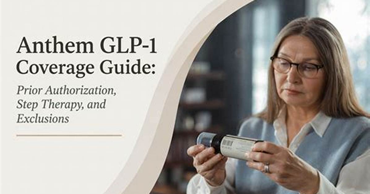 Anthem Glp-1 Coverage Developments: from Prior Authorizations to Court Battles