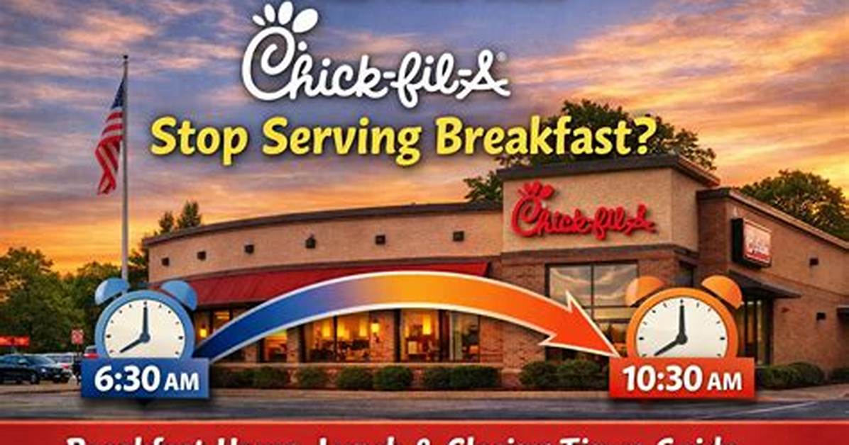 Chick-Fil-a Lunch Times and New Seasonal Rollouts: Complete Schedule and Menu Update