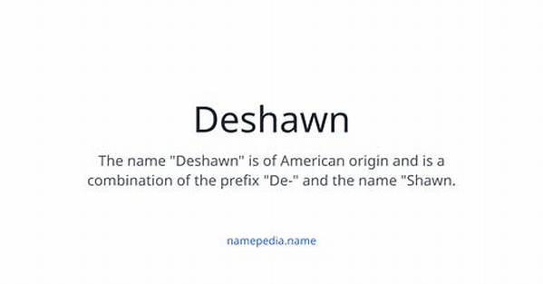Deshawn Meaning, Origin & Cultural Resonance: the Ultimate Guide to the Name