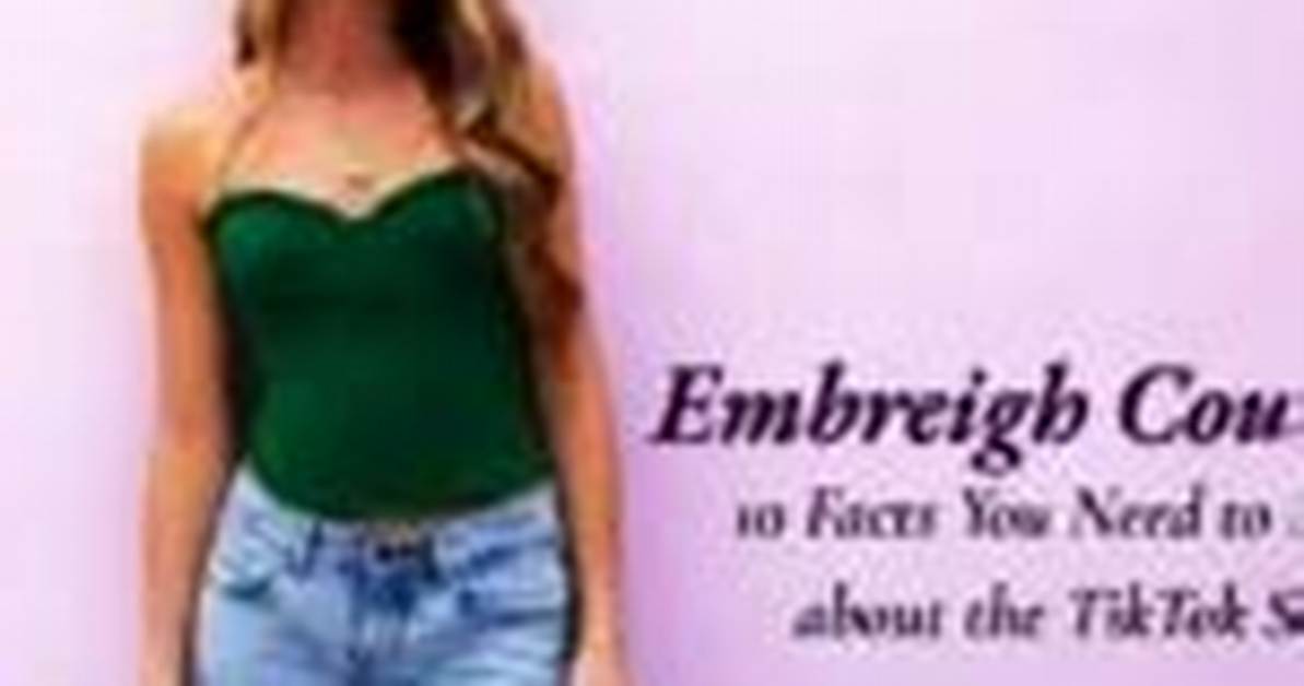 Everything You Need to Know About Embreigh: Age, Bio, and Quick Facts