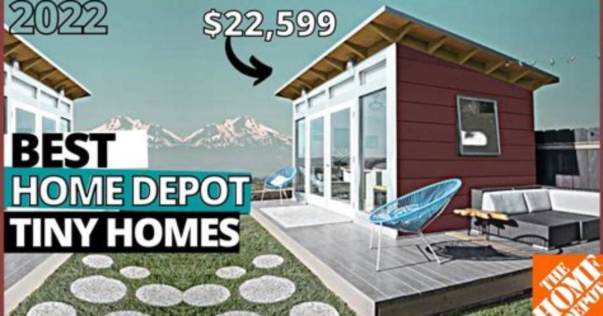 Home Depot Tiny Home Buyer's Guide: Kit Sizes, Prices, Permits, and Assembly