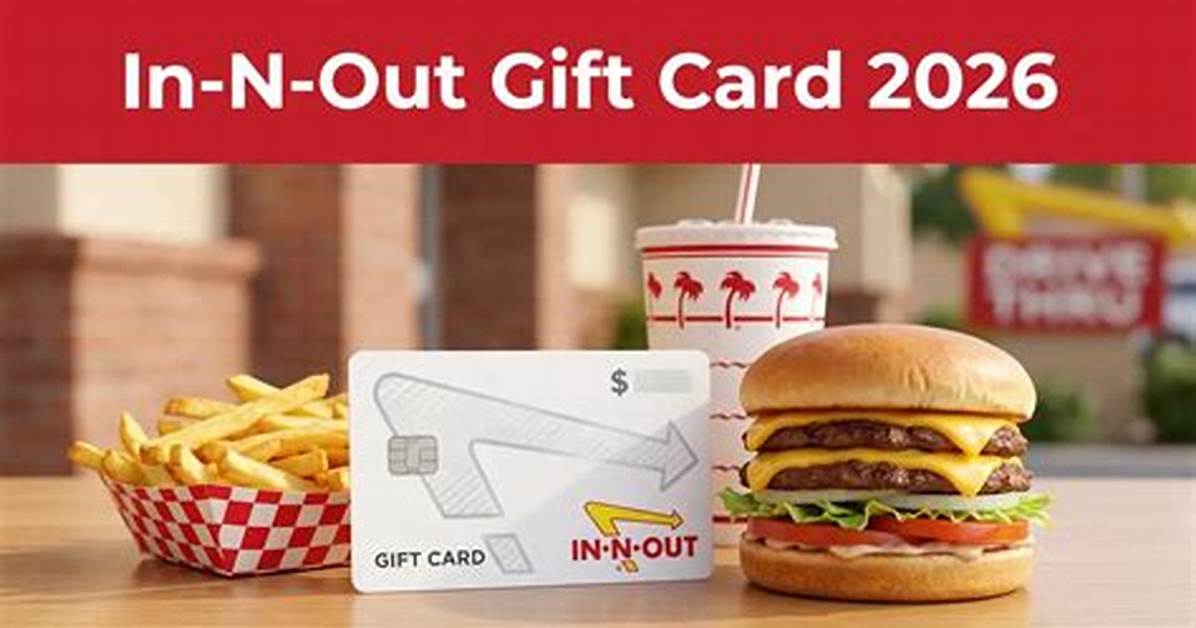 In-N-out Gift Card Complete Guide: How to Buy, Check Balance, and Redeem