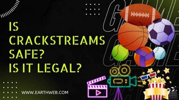 Is Crackstreams Safe or Legal? Fact-Checking Penalties and Risks