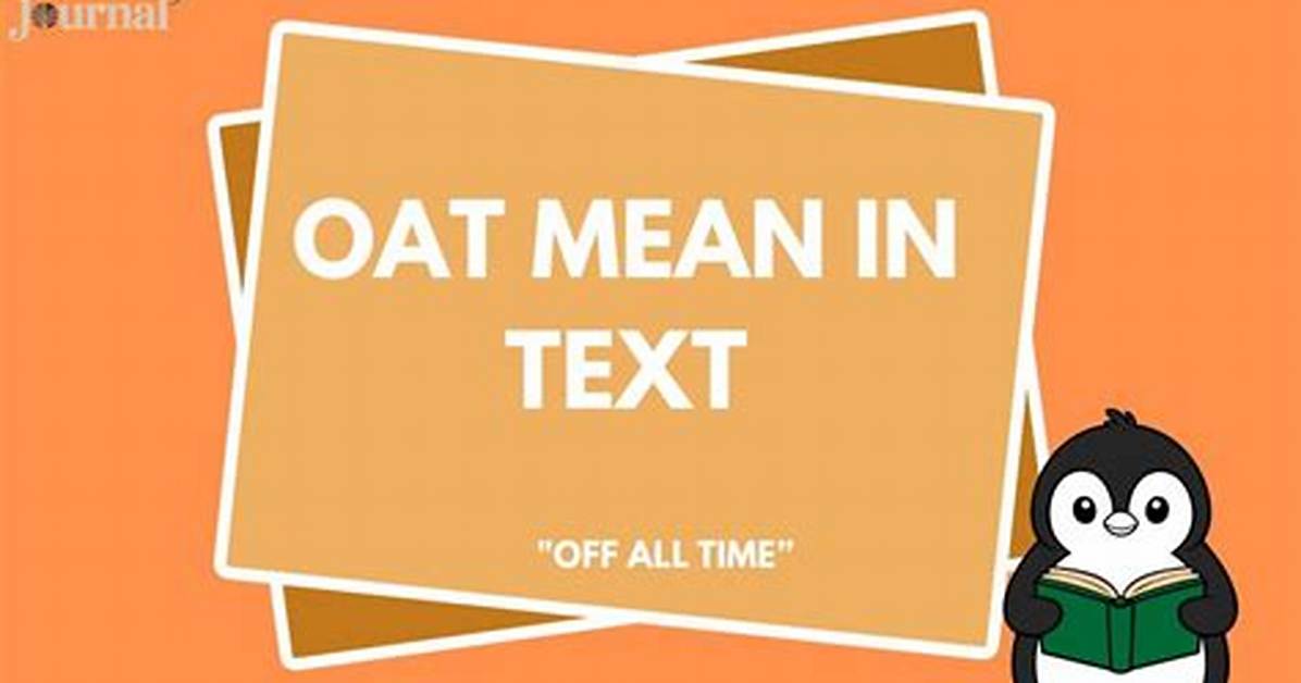 The Complete Guide to 'Oat' in Slang: Meanings, Synonyms, and Uses