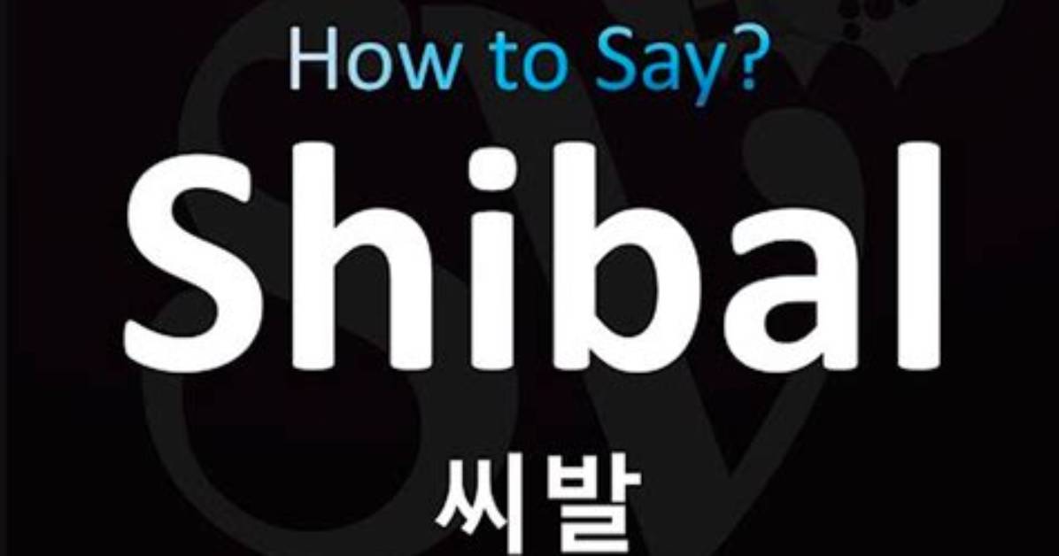 The Complete Guide to 'Shibal' in Korean: Meanings, Levels, and Context