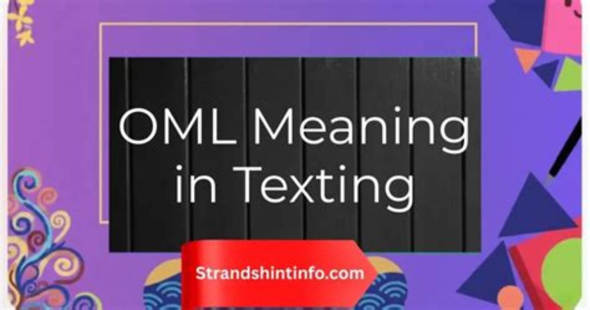 The Complete Oml Text Meaning Guide: Definitions, Examples, and Replies