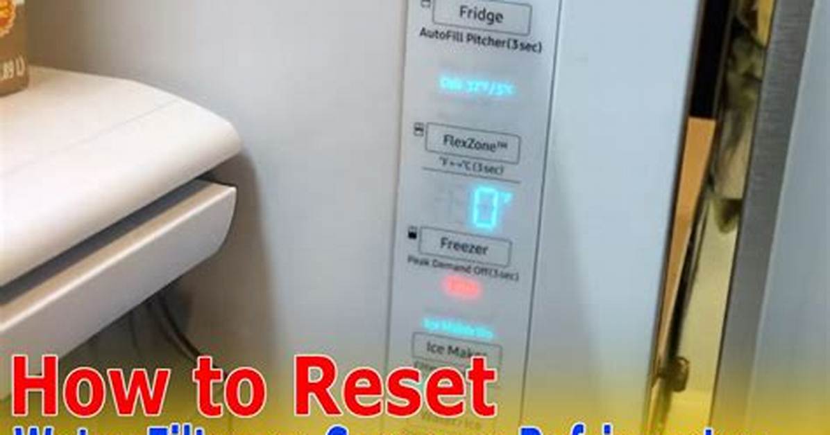 The Complete Samsung Fridge Water Filter Reset Manual: Every Model and Error Solved