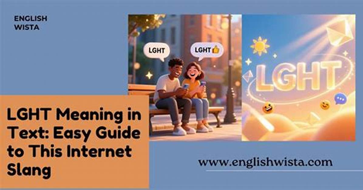 The Complete Texter's Guide to 'Lght': Meanings, Usage, and Perfect Replies