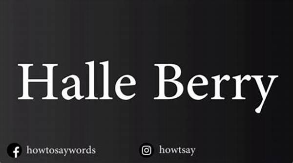 The Definitive Guide to Pronouncing Halle Berry's Name Correctly
