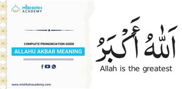The Meaning of 'Allahu Akbar': Complete Guide to History, Meaning, and Common Questions