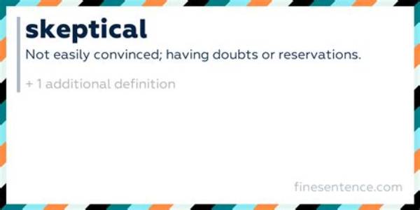 The Meaning of Skeptical Explained: Evidence, Traits, and Clear Examples