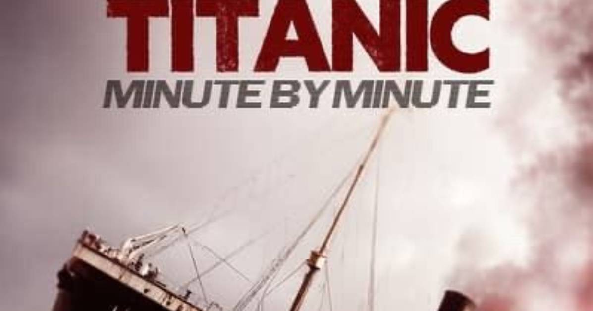 The Sinking of Titanic Revisited: a Minute-by-Minute Chronicle of Captain Smith's Leadership