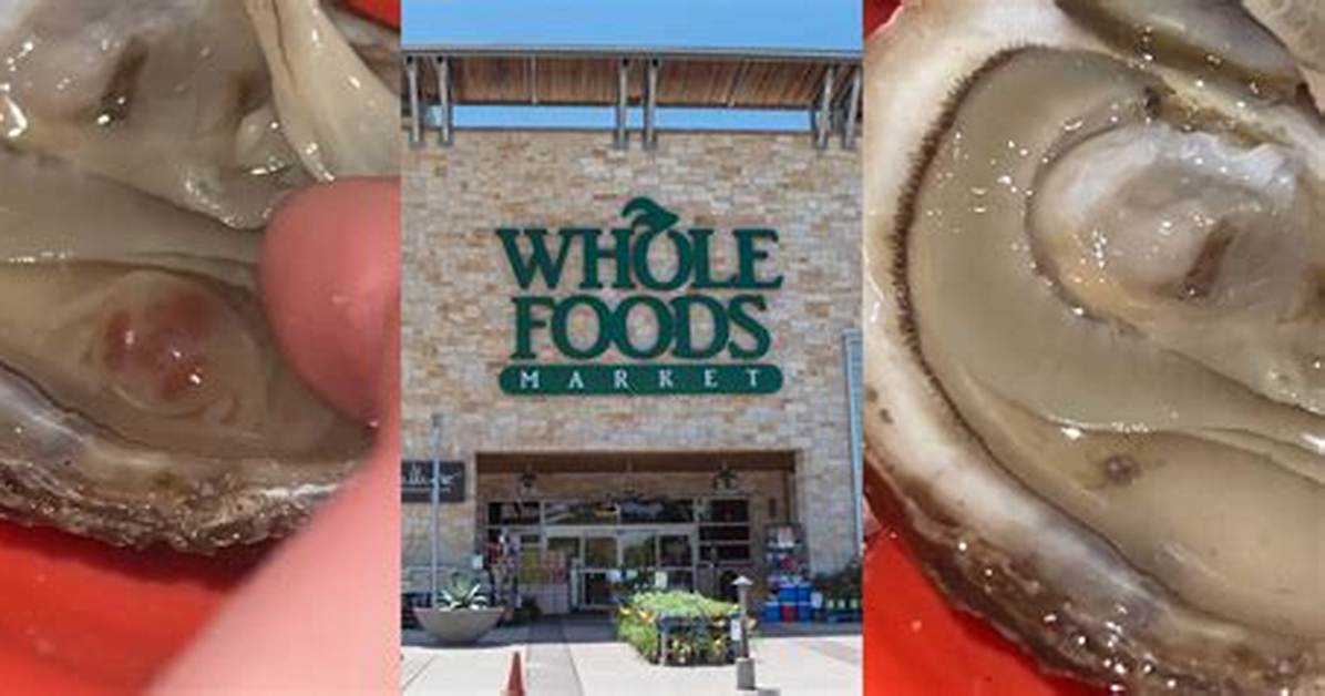 The Truth About Whole Foods Oyster Friday: Current Pricing, Rules, and Limitations