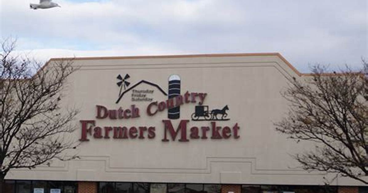 The Ultimate Dutch Country Farmer's Market Shopper's Guide: Hours, Vendors, and Tips