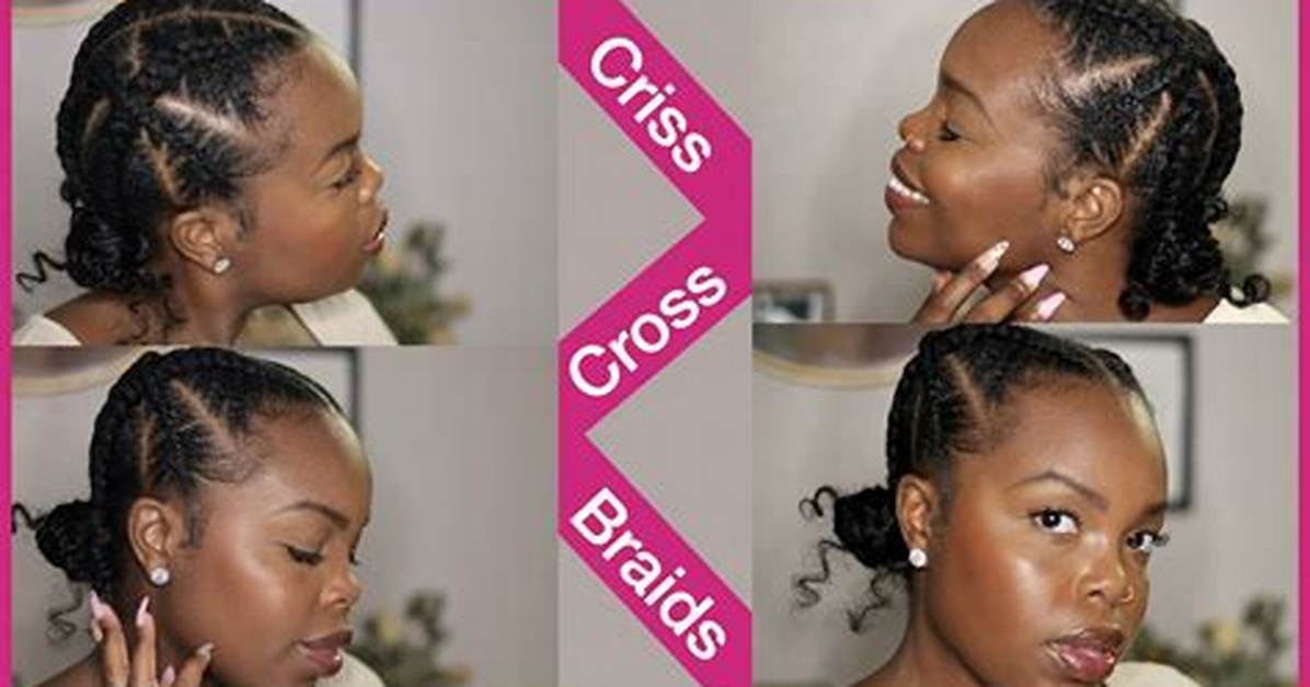 Ultimate Guide to 4 Criss Cross Stitch Braids: Cost, Longevity, and Step-by-Step Care