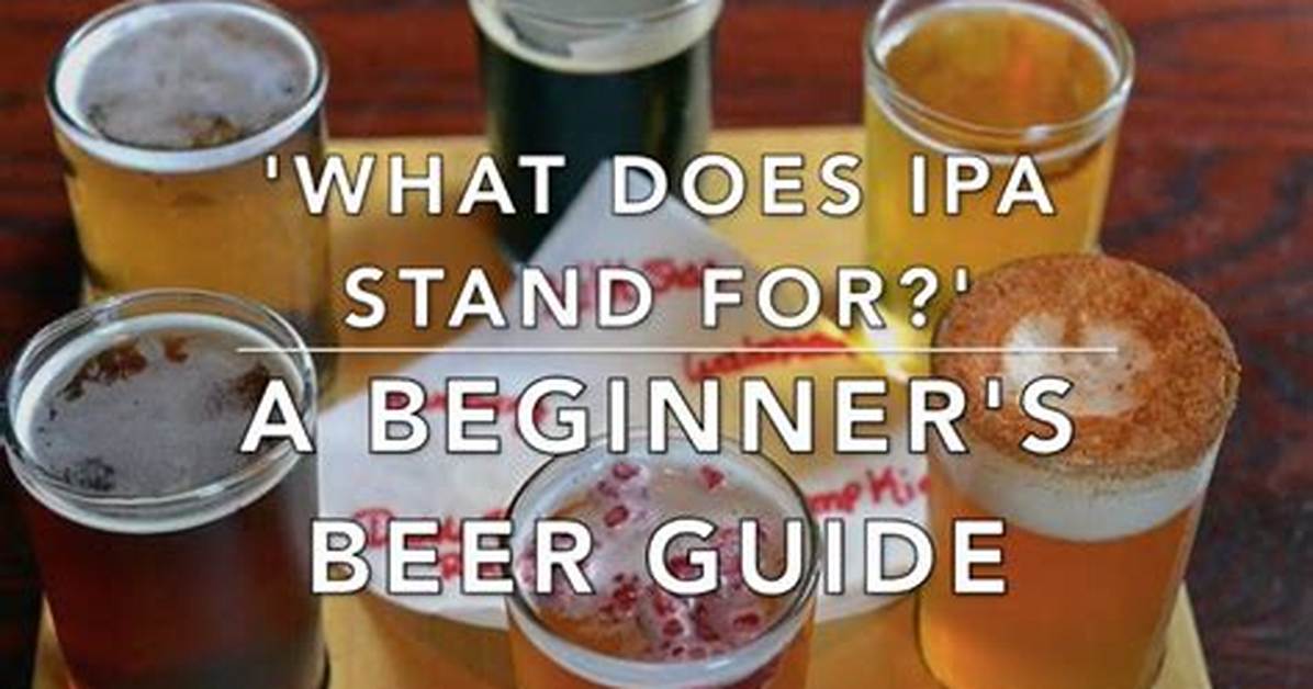 What Does an Ipa Actually Look and Taste Like? Deciphering Craft Beer Labels