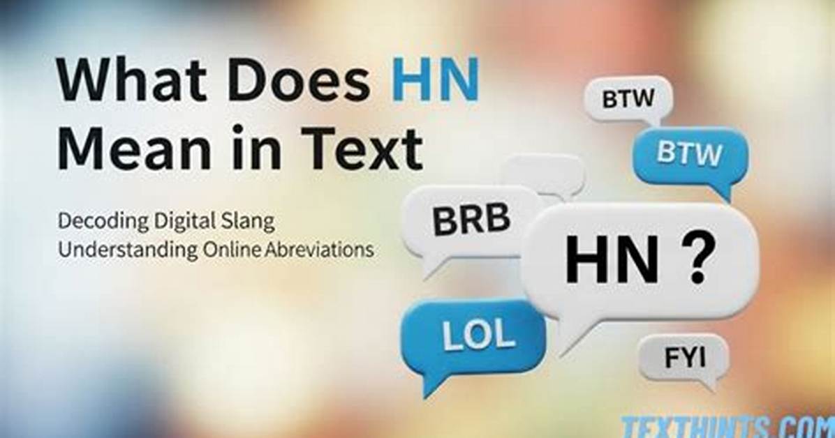 What Does Hn Mean? the Hidden Multi-Industry Acronym Taking over the Internet