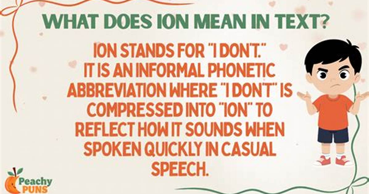What Does 'Ion' Mean in Text? the Ultimate Slang Guide and Cheat Sheet