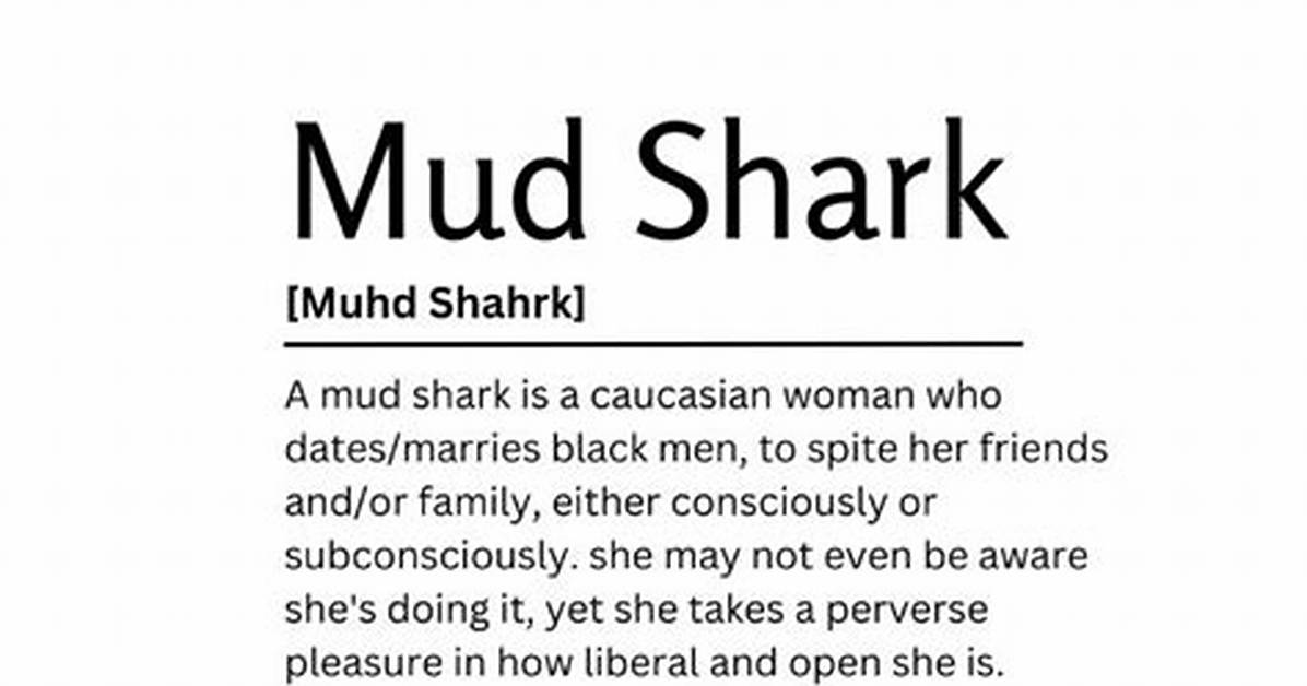 What Does Mudshark Mean? an Objective Guide to the Word, History, and Backlash