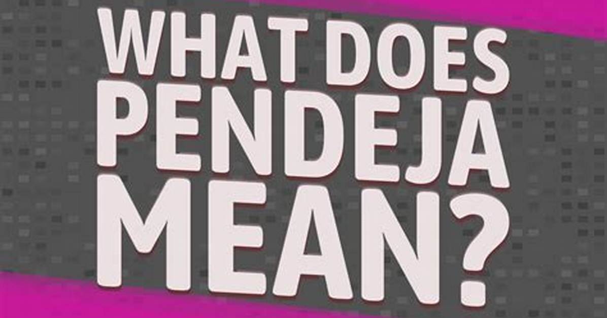 What Does Pendeja Really Mean? the Viral Spanish Slang Translated