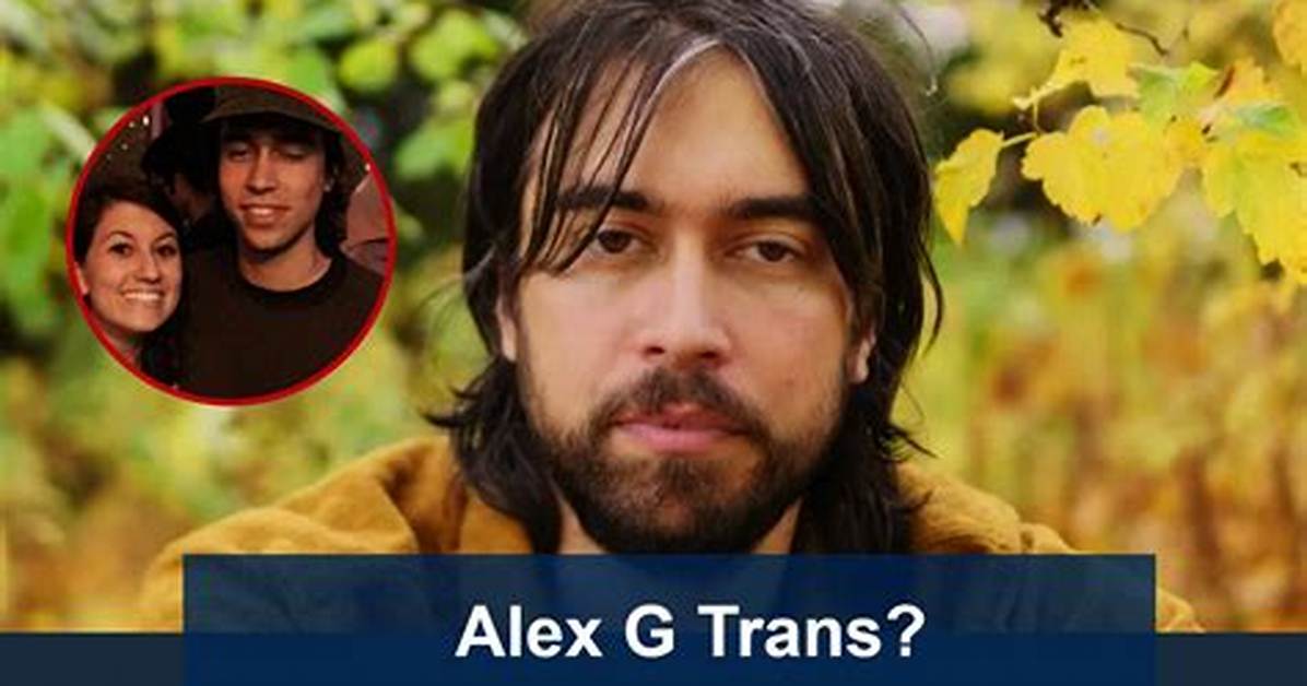 Who Is 'Alex G's Wife'? the Truth Behind the Viral Entertainment Trend