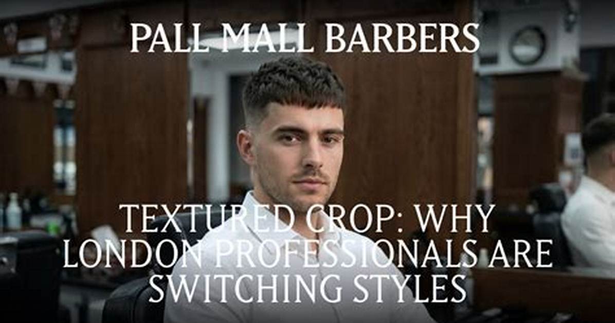 Why Barbers Call the Textured Crop the Ultimate Fix for Thinning Hair