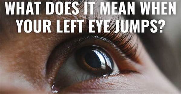 Why Is Your Left Eye Jumping? the Hidden Warning Signs You Shouldn't Ignore