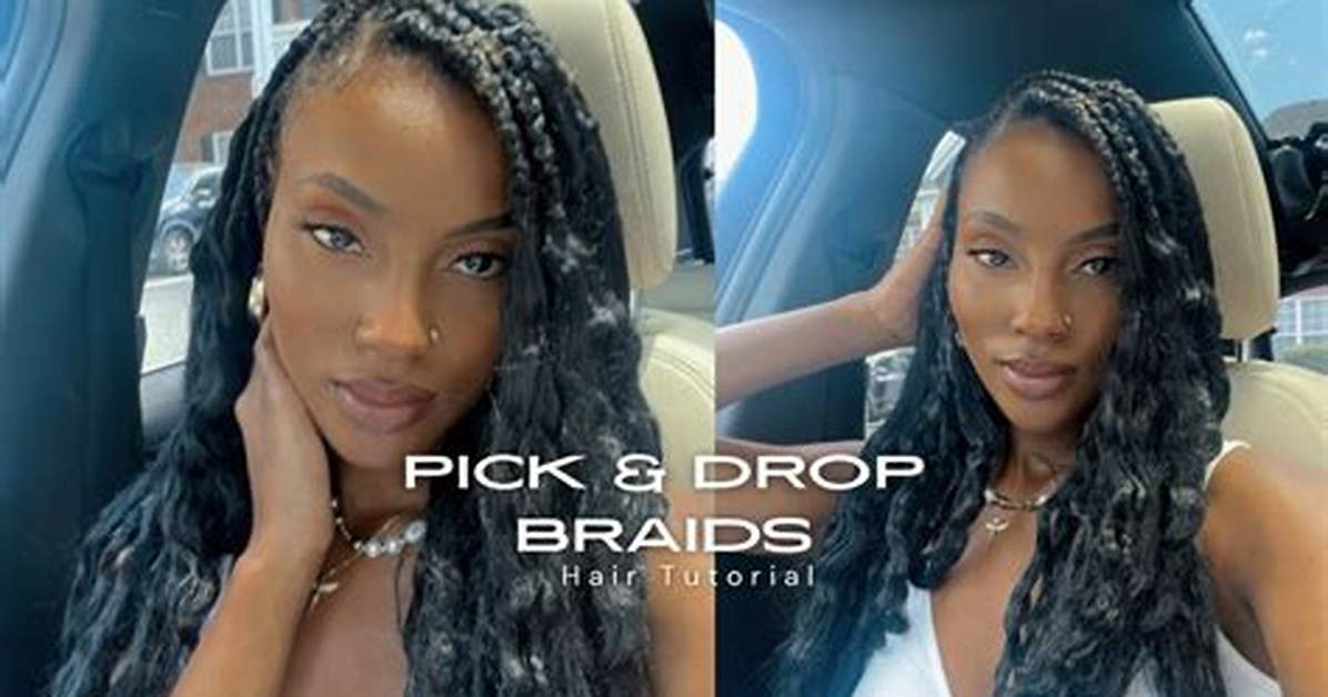 Why Pick and Drop Braids Are Suddenly Replacing Knotless Braids Everywhere